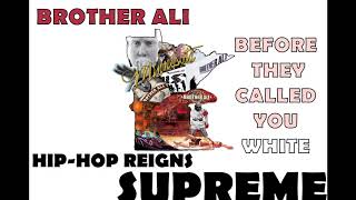 Brother Ali - Before They Called You White