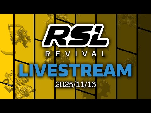 RSL Revival (Livestream) 2025/11/16 (1/3)