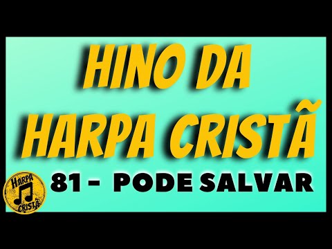 PODE SALVAR [Hino da Harpa Cristã]