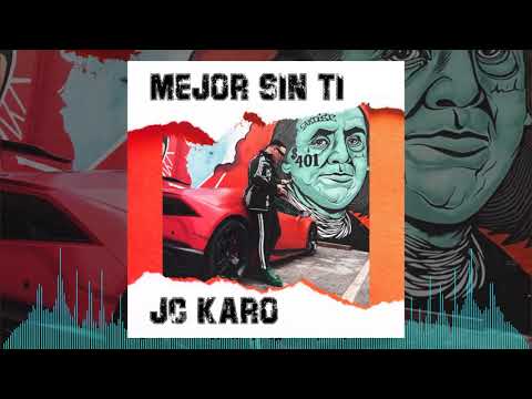 JC KARO - Mejor Sin Ti