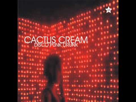 Cactus Cream  -  Disco Punk