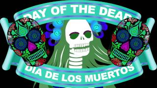 Day of the Dead - LEARN ABOUT!  Tica's Travels - Nani Nani Kids