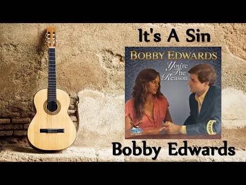 Bobby Edwards - It's A Sin