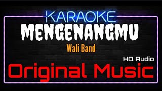 Download lagu Karaoke Mengenangmu ( Original Music ) HQ Audio - Wali Band mp3 Download lagu Karaoke Mengenangmu ( Original Music ) HQ Audio - Wali Band mp3