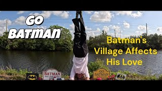 Batman's Village Affects His Love