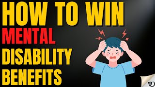 How To WIN Mental Disability Benefits