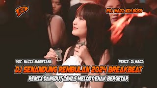 Download lagu DJ SENANDUNG REMBULAN 2024 BREAKBEAT REMIX DANGDUT LAWAS MELODY ENAK [ DJ WADI BREAKBEAT  ] mp3