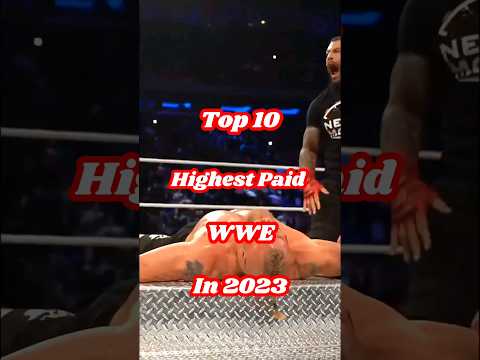 Top 10 Highest Paid WWE in 2023 #shorts #top10