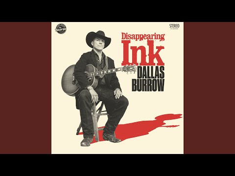 Disappearing Ink - Dallas Burrow