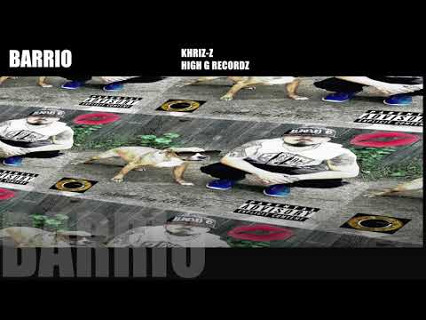 KHRIZ-Z - BARRIO (OFFICIAL AUDIO)