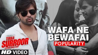WAFA NE BEWAFAI Video Song Popularity | TERAA SURROOR | Himesh Reshammiya | T-Series