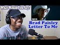 Brad Paisley Letter To Me REACTION LETS HAVE A DISCUSSION REAL QUICK
