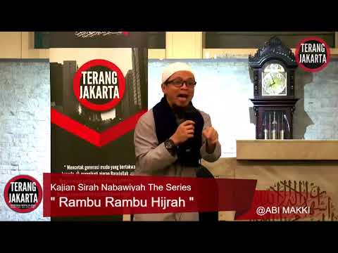 Rambu Rambu Hijrah - Kajian Sirah Nabawiyah The Series - Bersama ABI MAKKI