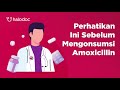 Perhatikan Ini Sebelum Mengonsumsi Amoxicillin