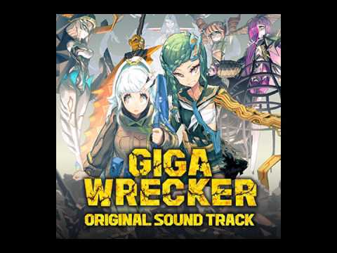 Giga Wrecker OST Bloodsteel General