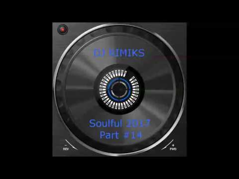 DJ Rimiks - Best of Soulful House 2017 (#14)