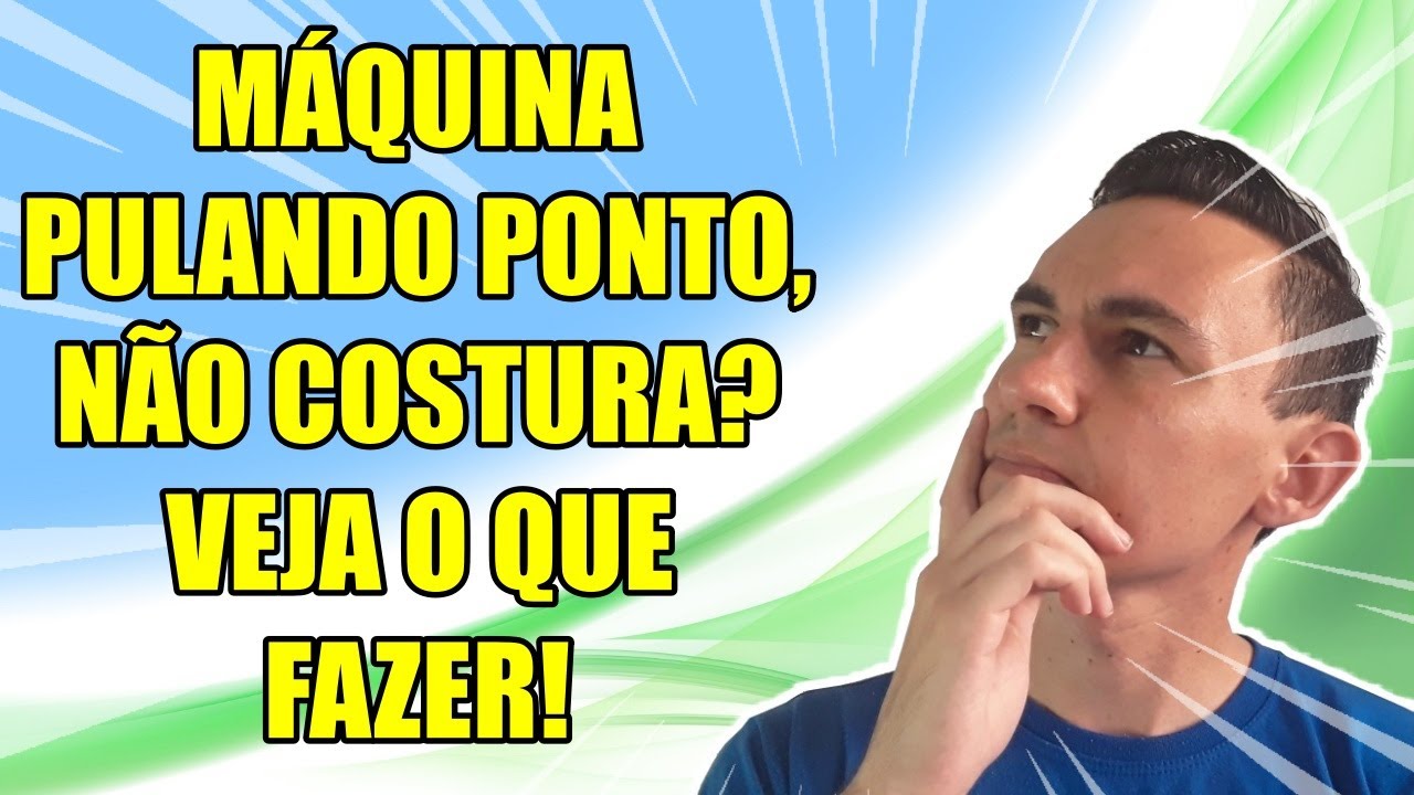 Máquina de costura pulando ponto? não costura? Veja o que pode ser.