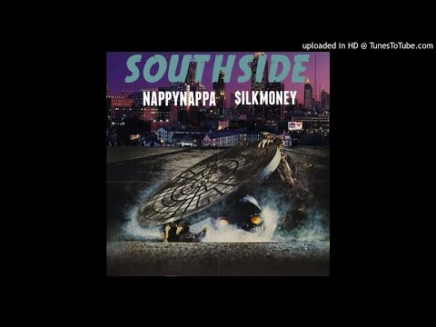 NAPPYNAPPA X $ILKMONEY- SOUTHSIDE (prod LOFTY305)