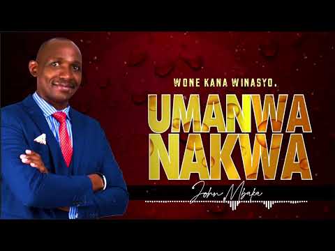 John Mbaka - Umanwa Nakwa (Leave Me Alone) (Official Lyric Video)