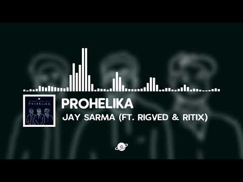 Jay Sarma - Prohelika (ft. Rigved & RITIX) | Copyright Free