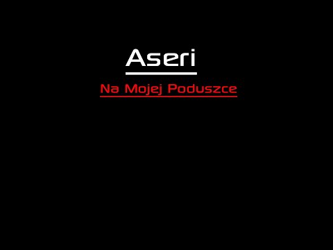 Aseri - Na Mojej Poduszce ( Prod. Vino Ramaldo )