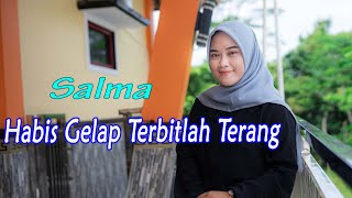 Download lagu Habis Gelap Terbitlah Terang - Salma mp3