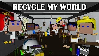 Recycle My World - Trailer 1
