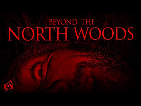 Lost in the woods. Hunted by time | BEYOND THE NORTH WOODS | Supernatural Horror | Full Movie