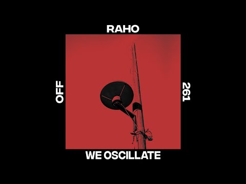 Raho - We Oscillate - OFF261