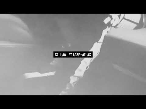 SzulaWL - Atlas ft Acze
