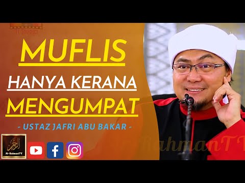 Ustaz Jafri Abu Bakar - MUFLIS HANYA KERANA MENGUMPAT