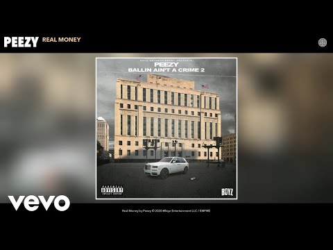 Peezy - Real Money (Audio)