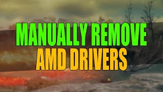 Manually Remove Old AMD Drivers Hogging Up Space
