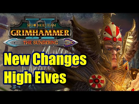 High Elf Changes In New SFO Patch - Total War Warhammer - SFO Grimhammer - The Sundering