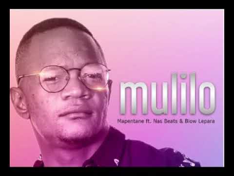 Mapentane ft. Nas Beats and Blow Lepara - Mulilo