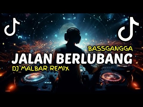 DJ JALAN BERLUBANG (FULLBASS) DJ MALBAR REMIX BASSGANGGA 2024