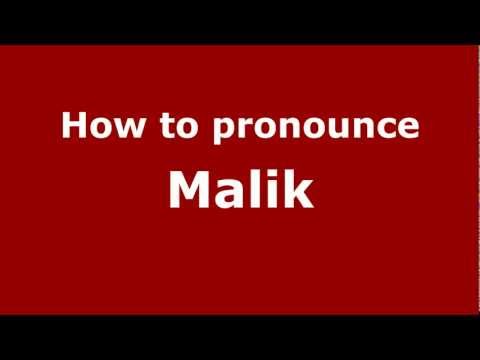 How to Pronounce Malik - PronounceNames.com