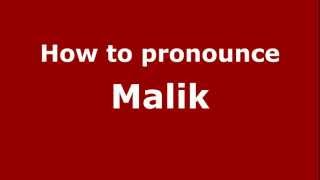 How to pronounce Malik