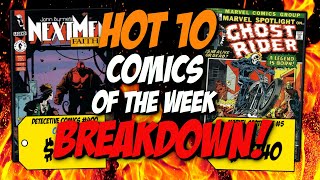 The Best Hot 10 List Ever? | HOT 10 Comics of the Week Breakdown