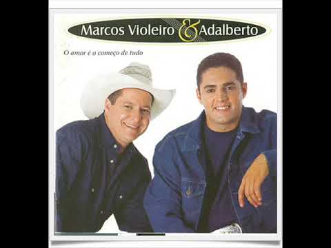 MARCOS VIOLEIRO E ADALBERTO - NOSSA FAZENDA