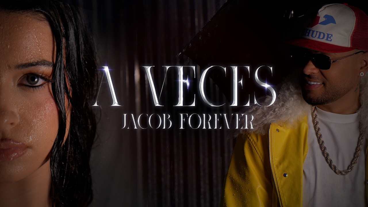 Jacob Forever - A Veces (Video Oficial)