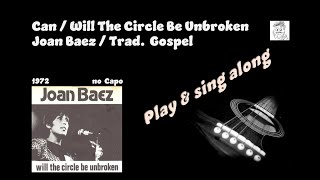 Can / Will The Circle Be Unbroken  Joan Baez  sing &amp; play along easy chords lyrics guitar &amp; Karaoke