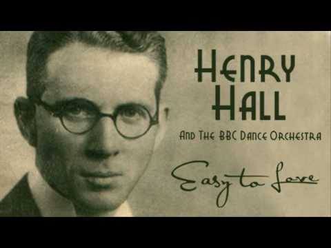 Henry Hall: Easy To Love
