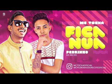MC TOCHA E PEDRINHO DO RECIFE - FICA LOUCA 2018 LANÇAMENTO OFICIAL