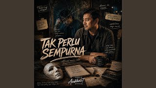 Download lagu TAK PERLU SEMPURNA mp3