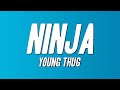 Young Thug Ninja Lyrics