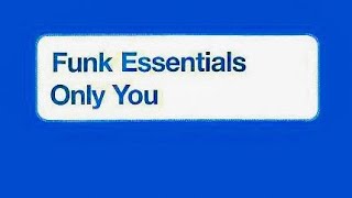 Funk Essentials - Only You (EP / 1996)