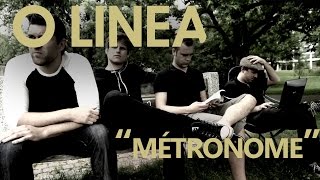 O LINEA - MÉTRONOME (Vidéoclip Officiel)