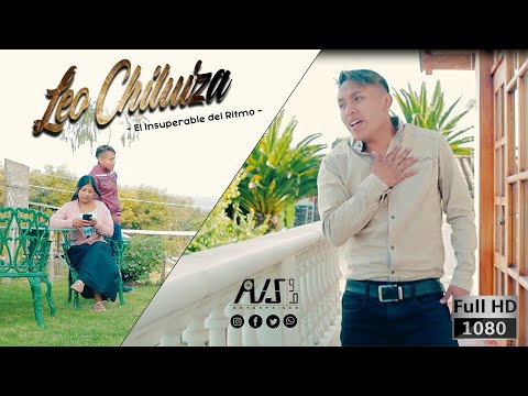 LEO CHILUIZA  "EL INSUPERABLE DEL RITMO"  VIDEO OFICIAL 2021
