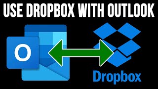How to Use Your Dropbox Account with Outlook